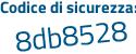 Il Codice di sicurezza è 84 segue 5dZf5 il tutto attaccato senza spazi