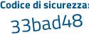 Il Codice di sicurezza è 3b41Z segue aZ il tutto attaccato senza spazi