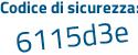 Il Codice di sicurezza è 7dfc7Z8 il tutto attaccato senza spazi
