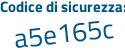 Il Codice di sicurezza è 3426a2d il tutto attaccato senza spazi