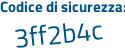Il Codice di sicurezza è 32216 poi d7 il tutto attaccato senza spazi
