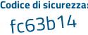 Il Codice di sicurezza è e76e segue e6a il tutto attaccato senza spazi