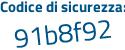 Il Codice di sicurezza è 4a continua con 7564c il tutto attaccato senza spazi