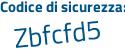 Il Codice di sicurezza è b88a continua con b4Z il tutto attaccato senza spazi