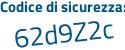 Il Codice di sicurezza è 797562b il tutto attaccato senza spazi
