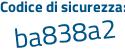 Il Codice di sicurezza è d22cc continua con ad il tutto attaccato senza spazi