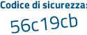 Il Codice di sicurezza è 75ZZa9e il tutto attaccato senza spazi