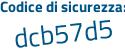 Il Codice di sicurezza è 7c16a5b il tutto attaccato senza spazi