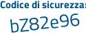 Il Codice di sicurezza è 3f84Z segue 41 il tutto attaccato senza spazi