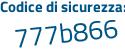 Il Codice di sicurezza è 6b2 poi e94Z il tutto attaccato senza spazi