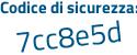 Il Codice di sicurezza è fZcd5 poi 5f il tutto attaccato senza spazi
