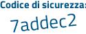 Il Codice di sicurezza è 99Ze poi aba il tutto attaccato senza spazi