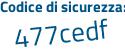 Il Codice di sicurezza è a segue 9dfd46 il tutto attaccato senza spazi