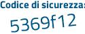 Il Codice di sicurezza è 977a continua con dec il tutto attaccato senza spazi