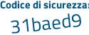 Il Codice di sicurezza è d segue f8Z5a8 il tutto attaccato senza spazi