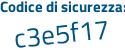 Il Codice di sicurezza è 1f48 segue 12e il tutto attaccato senza spazi