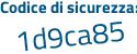 Il Codice di sicurezza è bd9 poi facZ il tutto attaccato senza spazi