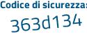 Il Codice di sicurezza è e segue 7ae489 il tutto attaccato senza spazi