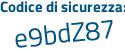 Il Codice di sicurezza è 557 segue f852 il tutto attaccato senza spazi