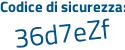 Il Codice di sicurezza è c55cad8 il tutto attaccato senza spazi