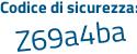 Il Codice di sicurezza è 6 continua con 11d7fc il tutto attaccato senza spazi