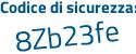 Il Codice di sicurezza è 1dZ4f1a il tutto attaccato senza spazi