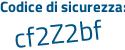 Il Codice di sicurezza è 6b continua con 98a1d il tutto attaccato senza spazi