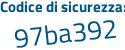 Il Codice di sicurezza è 143e2ea il tutto attaccato senza spazi