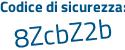 Il Codice di sicurezza è 324Z9 segue 4a il tutto attaccato senza spazi