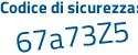 Il Codice di sicurezza è 2d2e segue 25a il tutto attaccato senza spazi