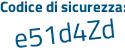 Il Codice di sicurezza è 3496 continua con ZZ9 il tutto attaccato senza spazi