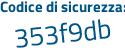 Il Codice di sicurezza è 3e continua con a78ba il tutto attaccato senza spazi