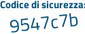 Il Codice di sicurezza è 3d55 segue 894 il tutto attaccato senza spazi