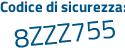Il Codice di sicurezza è 63Zaa poi af il tutto attaccato senza spazi