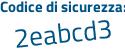 Il Codice di sicurezza è 8a9f8Zd il tutto attaccato senza spazi