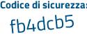 Il Codice di sicurezza è cf2dd4b il tutto attaccato senza spazi