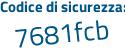 Il Codice di sicurezza è 3Zfa63Z il tutto attaccato senza spazi