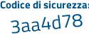 Il Codice di sicurezza è 38748af il tutto attaccato senza spazi