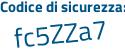 Il Codice di sicurezza è e88ca3Z il tutto attaccato senza spazi