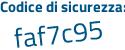 Il Codice di sicurezza è 4c6c2 continua con f8 il tutto attaccato senza spazi
