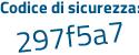 Il Codice di sicurezza è 7Z8 poi f633 il tutto attaccato senza spazi