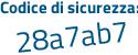 Il Codice di sicurezza è 2Z422 continua con c1 il tutto attaccato senza spazi