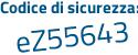 Il Codice di sicurezza è b48eb segue 2e il tutto attaccato senza spazi