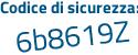 Il Codice di sicurezza è 5d424Zf il tutto attaccato senza spazi