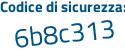 Il Codice di sicurezza è e7158be il tutto attaccato senza spazi