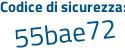 Il Codice di sicurezza è a613 segue a31 il tutto attaccato senza spazi