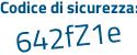 Il Codice di sicurezza è 67 poi 2accc il tutto attaccato senza spazi