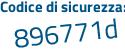 Il Codice di sicurezza è 11Zd7cb il tutto attaccato senza spazi