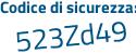 Il Codice di sicurezza è 8aZ segue b7cd il tutto attaccato senza spazi