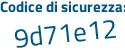 Il Codice di sicurezza è 2a85 poi 269 il tutto attaccato senza spazi